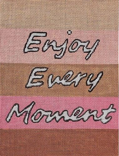 click here to view larger image of Enjoy Every Moment (hand painted canvases)