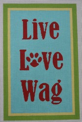 click here to view larger image of Live Love Wag (hand painted canvases)