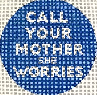 click here to view larger image of Call Your Mother She Worries (hand painted canvases 2)