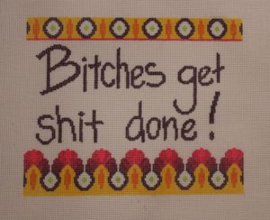 click here to view larger image of Bitches Get Shit Done! (hand painted canvases)