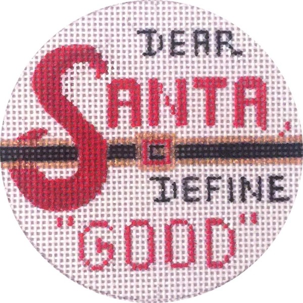 click here to view larger image of Dear Santa - Define Good Ornament (hand painted canvases)