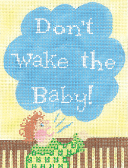 click here to view larger image of Don't Wake the Baby! (hand painted canvases)