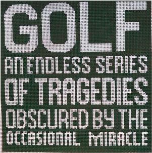 click here to view larger image of Golf an Endless Series of Tragedies.. (hand painted canvases)