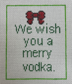 click here to view larger image of Merry Vodka (hand painted canvases)