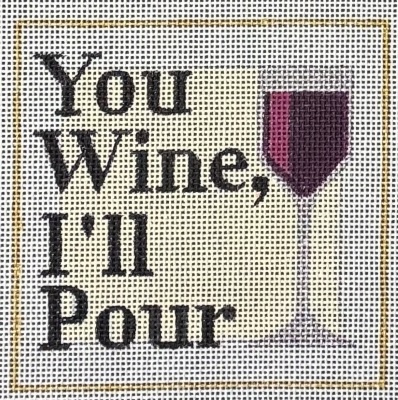 click here to view larger image of You Wine I'll Pour (hand painted canvases)