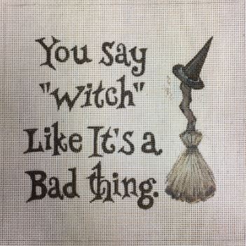 click here to view larger image of You say Witch like it .... (hand painted canvases)