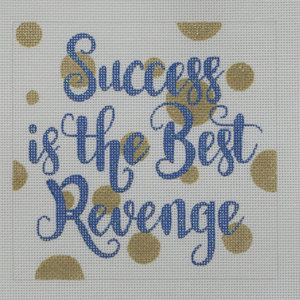 click here to view larger image of Success is the Best Revenge (hand painted canvases)