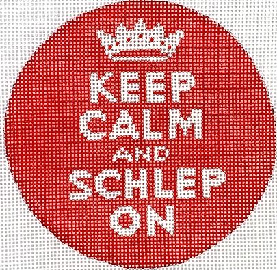 click here to view larger image of Keep Calm and Schlep On (hand painted canvases 2)