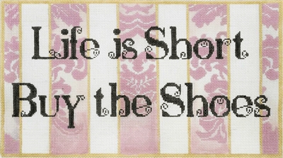 click here to view larger image of Life is Short Buy the Shoes (hand painted canvases)