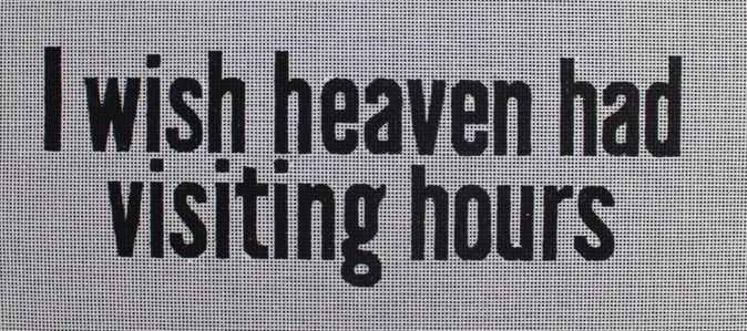 click here to view larger image of I wish heaven had visiting hours (hand painted canvases)