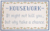 click here to view larger image of Housework Won't Kill You (hand painted canvases)