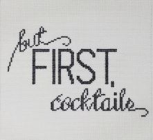 click here to view larger image of But First Cocktails (hand painted canvases)