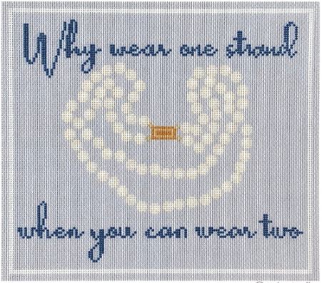 click here to view larger image of Why Wear One Strand when You Can Wear Two (printed canvas)