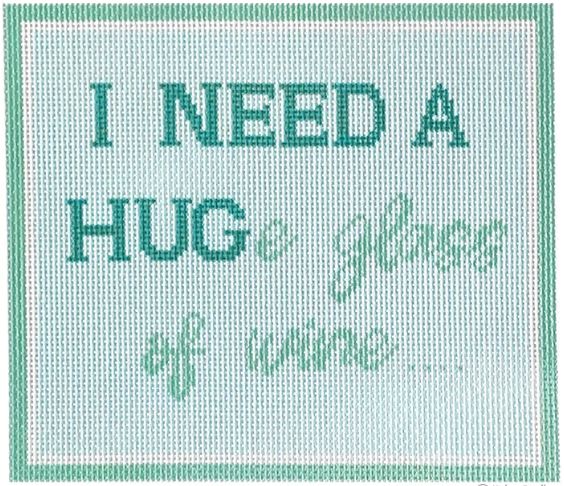 click here to view larger image of I Need a HUGe Glass of Wine (printed canvas)