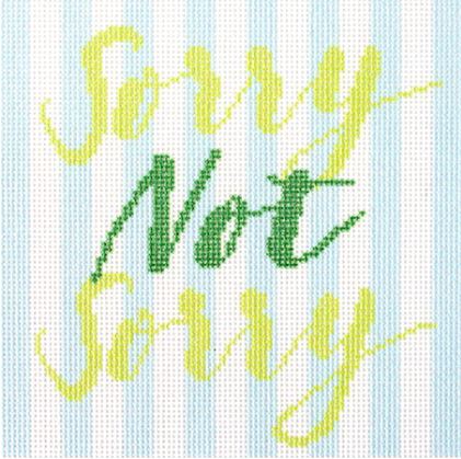 click here to view larger image of Sorry Not Sorry  (printed canvas)