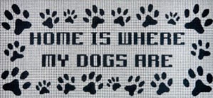 click here to view larger image of Home is Where My Dogs Are (hand painted canvases)