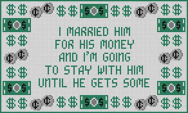 click here to view larger image of Married For His Money (hand painted canvases)