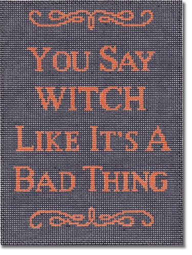 click here to view larger image of You Say Witch Like Its A Bad Thing (hand painted canvases)