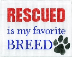click here to view larger image of Rescued Is My Favorite Breed (hand painted canvases)